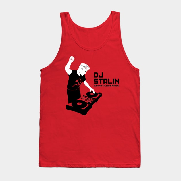 DJ Stalin Tank Top by Behind The Bastards